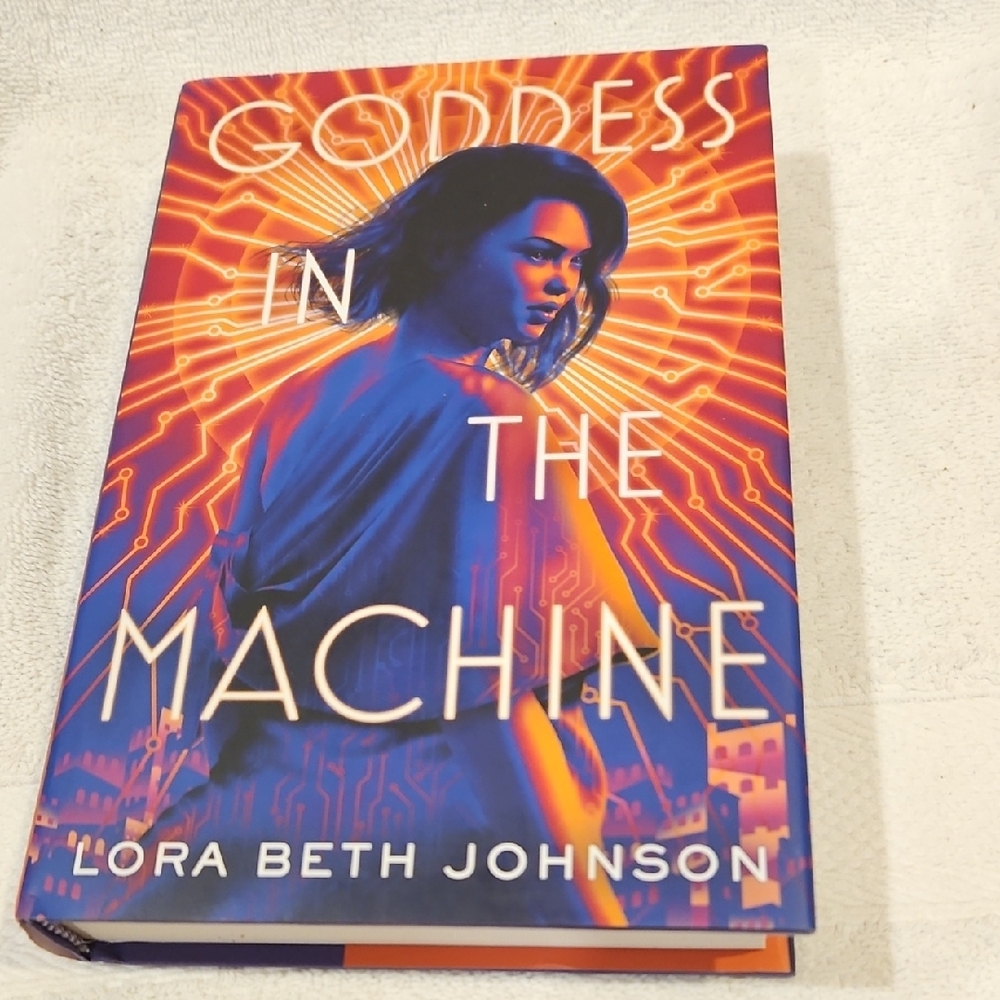 GODDESS IN THE MACHINE BY LORA BETH JOHNSON